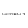 Somewhere Nowhere NYC